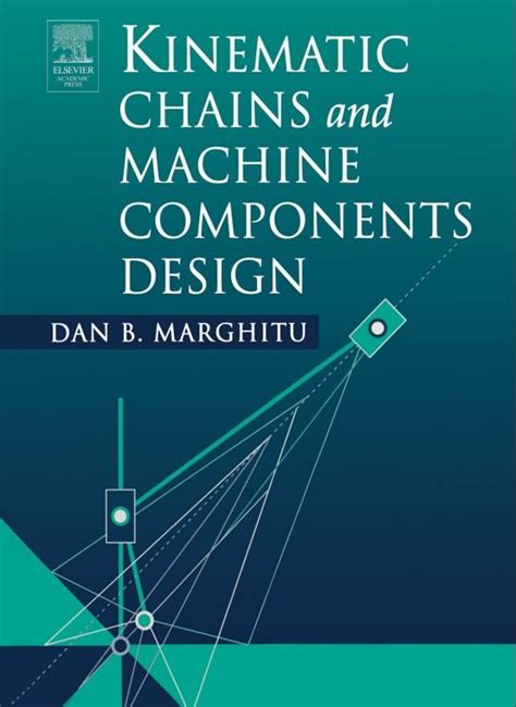 KINEMATIC CHAINS ANDMACHINE COMPONENTSDESIGN - Mechanical Engineering