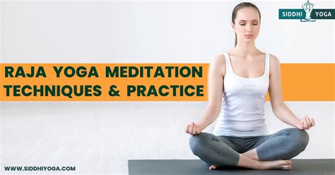 Raja Yoga Meditation: How to Practice & Techniques |Siddhi Yoga