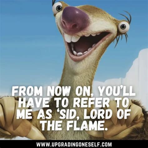 Top 25 Memorable Quotes From Sid the Sloth To Blow Your Mind