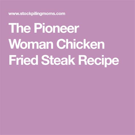 The Pioneer Woman Chicken Fried Steak Recipe | Recipe | Steak recipes ...