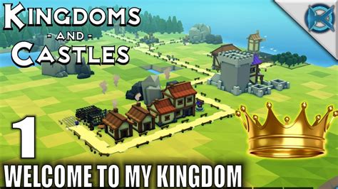 Kingdoms and Castles | Welcome to my Kingdom | Let's Play Kingdoms and ...