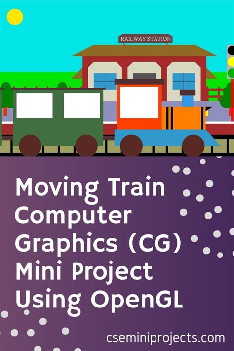 Moving Train Computer Graphics Mini Project Using OpenGL