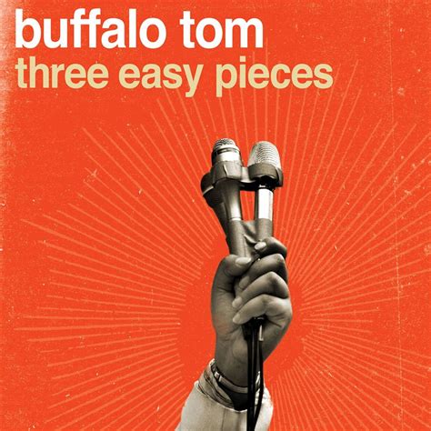 Buffalo Tom - Three Easy Pieces Lyrics and Tracklist | Genius