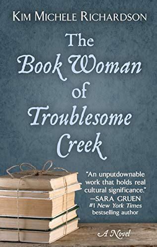 The Book Woman of Troublesome Creek by Kim Michele Richardson | Goodreads