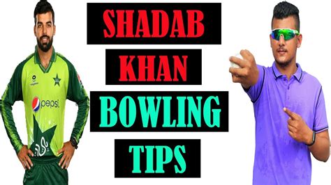 Shadab Khan Bowling Tips/Analysis....All 4 Variations Of Shadab Khan.. - YouTube