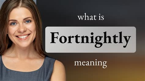 Fortnightly • what is FORTNIGHTLY meaning - YouTube