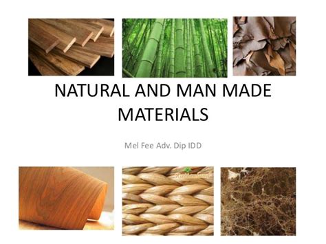 NATURAL AND MAN MADE MATERIALS