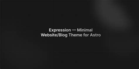 Expression — Minimalist Website + Blog | Figma