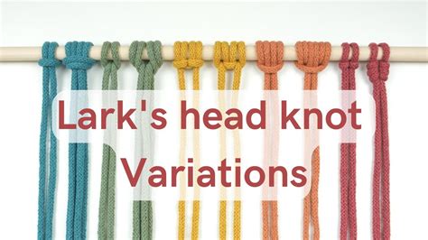 How to Start Macrame: Lark's Head Knot Variations 12 Different Ways! - YouTube