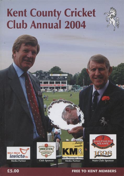 KENT COUNTY CRICKET CLUB 2004 ANNUAL - Kent County Cricket Yearbooks: Sportspages.com