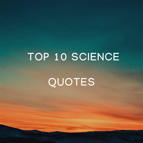 Top 10 Science Quotes - Reliable platform for guest post for any type news