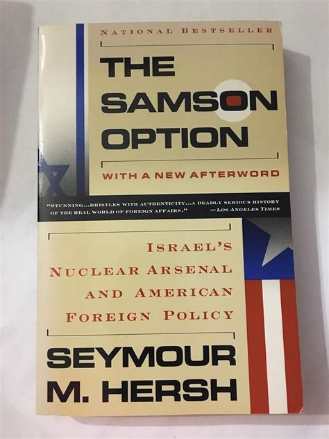 Samson Option: Israel's Nuclear Arsenal & American Foreign Policy ...