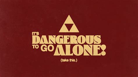 It's Dangerous to go Alone! wallpaper by UnitedWorldMedia on DeviantArt