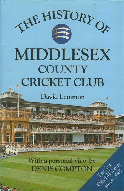 THE HISTORY OF MIDDLESEX COUNTY CRICKET CLUB - Cricket books ...