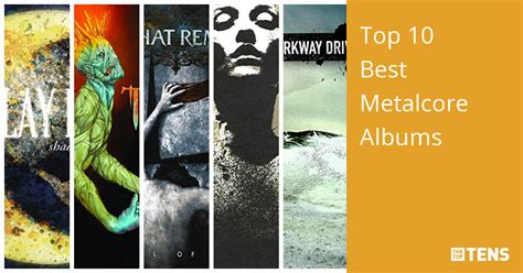 Top 10 Best Metalcore Albums - TheTopTens