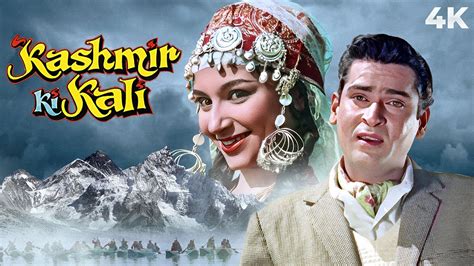 Kashmir Ki Kali (4K) : Bollywood Old Classic Movie | कश्मीर की कली | Shammi Kapoor | Sharmila ...