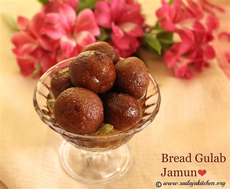 Sailaja Kitchen...A site for all food lovers!: Bread Jamun Recipe / Bread Gulab Jamun / Easy ...