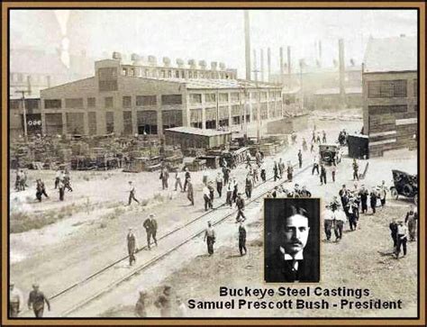 Buckeye Steel Castings, Columbus Ohio - Originally run by Samuel P. Bush, who was the ...