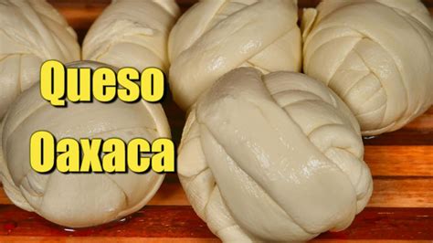 how to make oaxaca cheese