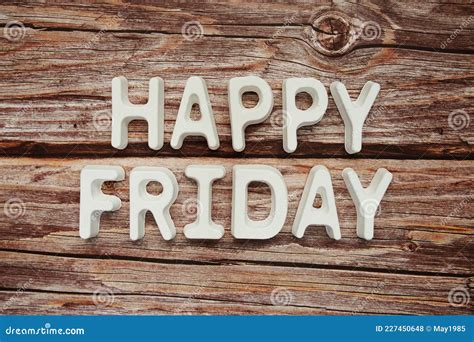 Happy Friday Text Message on Wooden Background Stock Photo - Image of decoration, hello: 227450648