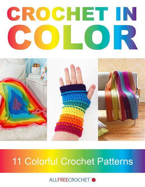 11 Colorful Crochet Patterns (Free eBook) | AllFreeCrochet.com