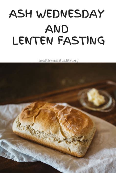 Ash Wednesday and Lenten Fasting | Healthy Spirituality