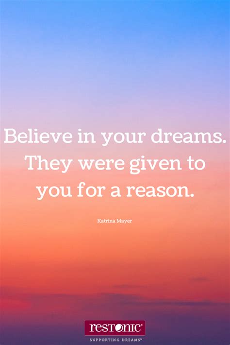 Believe in your dreams quote | Dream quotes, Meaningful quotes, Dreaming of you