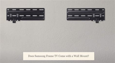 Does Samsung Frame TV Come with a Wall Mount? - Smart Digi Here