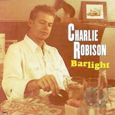 Charlie Robison - Barlight Album Reviews, Songs & More | AllMusic