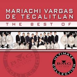 El Mariachi Vargas de Tecalitlán - The Best of Mariachi Vargas de Tecalitlán: Ultimate ...