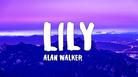 Lily - Alan Walker, K-391 & Emelie Hollow (Lyrics) || Gianna Lyric ...