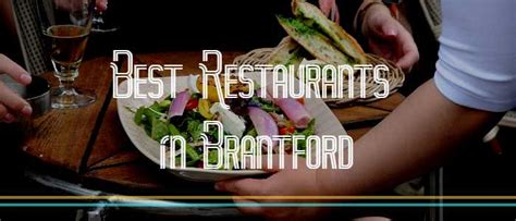 The 20 Best Restaurants in Brantford Ontario