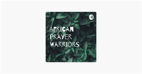 ‎African Prayer Warriors on Apple Podcasts