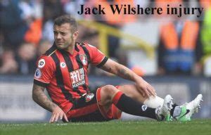 Jack Wilshere England, wife, family, injury, profile, biography, age and more