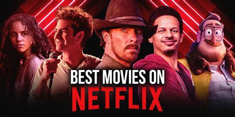 The 66 Best Movies on Netflix Right Now