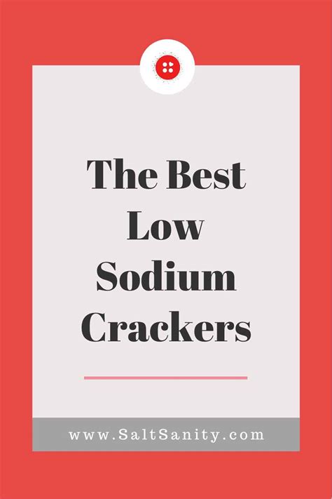 The Best Low Sodium Crackers