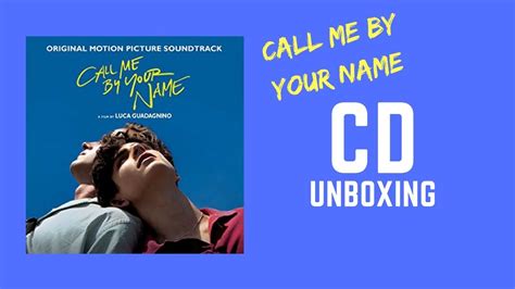 Call Me By Your Name | CD UNBOXING | Soundtrack - YouTube