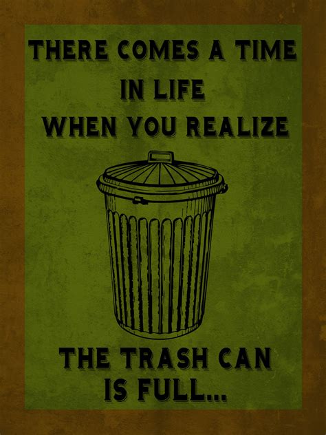 Famous quotes about 'Trash' - Sualci Quotes 2019