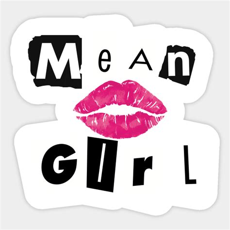 Mean Girl - Mean Girls - Sticker | TeePublic