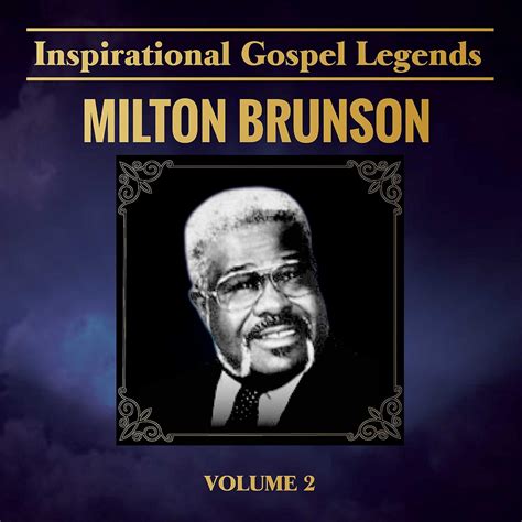 Rev. Milton Brunson - Inspirational Gospel Legends Vol. 2 - Amazon.com ...