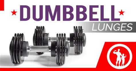 Dumbbell Lunges: How To Do Them And Why You Should