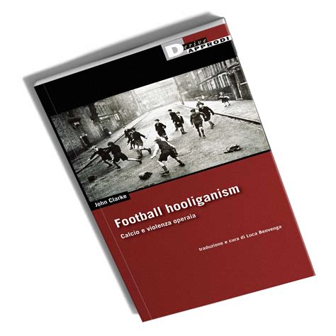 Football Hooliganism - DeriveApprodi