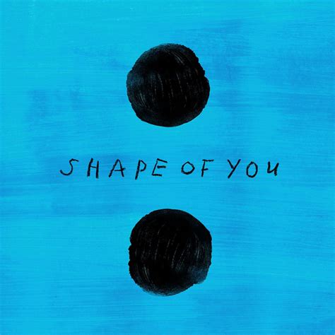 Shape of You (Single) - Ed Sheeran - SensCritique