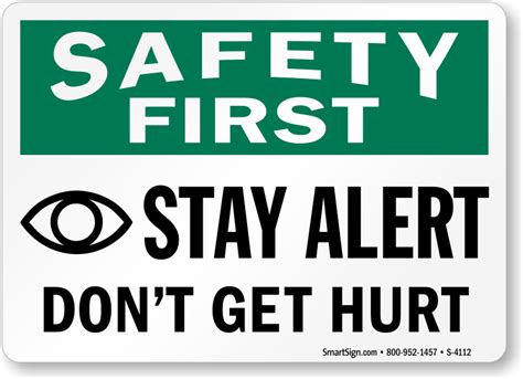 Stay Alert Don't Get Hurt (Graphic) - Safety First Sign, SKU: S-4112 ...