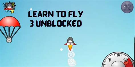 Learn To Fly 3 Unblocked 2023 [Play Fly 3 Game & Enjoy]