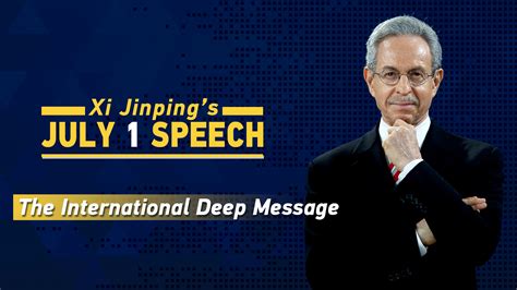 Xi Jinping's July 1 Speech – The international deep message - CGTN