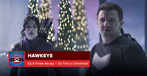 Hawkeye Season Finale Recap: 'So This Is Christmas?' | Everything is Super - postshowrecaps.com