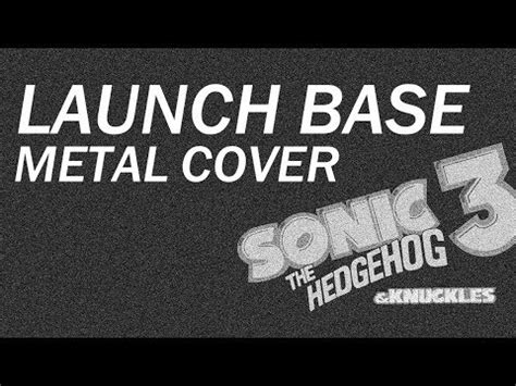 Sonic 3 Soundtrack - Launch Base Metal Cover - YouTube