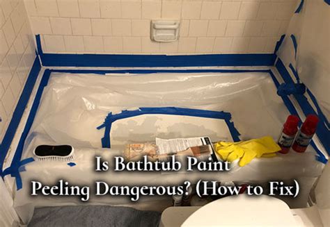 Is Bathtub Paint Peeling Dangerous? (Fixing)