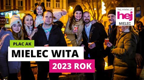 hej.mielec.pl TV: Tak Mielec witał 2023 rok na Placu AK - YouTube